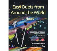 Easy Duets from Around the World for Flutes: 26 pieces arranged for two equal flute players who know the basics. Includes several Christmas pieces. ... (Flute Duets for Beginners and Improvers)