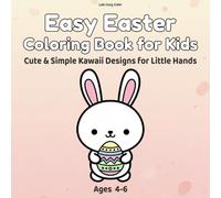 Easy Easter Coloring Book for Kids Ages 4-6 Cute & Simple Kawaii Designs for Little Hands: A Fun and Relaxing Easter Coloring Book with 40 Bold, ... Perfect for Preschool and Kindergarten Kids