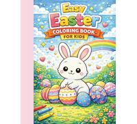 Easy Easter Coloring Book for Kids: Simple and Cute Bunny, Chick and Easter Egg Coloring Pages for Little Hands