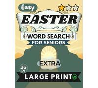 Easy Easter Word Search for Seniors Extra Large Print: 100 Spring Resurrection and Rebirth Puzzles, Adults Edition: Relaxing Renewal Activities with Family Traditions