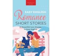 Easy English Romance Short Stories: 10 Beautiful Love Stories in Easy English: 3 (English Readers)