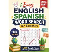 Easy English Spanish Word Search for Beginners: 100 Large Print Bilingual Puzzles for Adults and Seniors to Learn Spanish Vocabulary | 1,000+ Everyday ... Side-by-Side Translations for Stress Relief