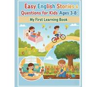 Easy English Stories & Questions for Kids Ages 3-8: My First Learning Book