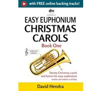 Easy Euphonium Christmas Carols - Book One (treble clef): Twenty traditional Christmas carols and hymns for easy euphonium (treble clef edition in B flat)