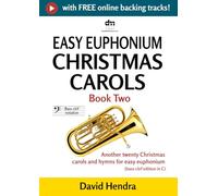 Easy Euphonium Christmas Carols - Book Two (bass clef): Another twenty traditional Christmas carols and hymns for easy euphonium (bass clef edition in C) (easy euphonium (bass clef) series)
