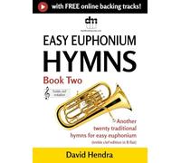 Easy Euphonium Hymns - Book Two (treble clef): Another twenty traditional hymns for easy euphonium (treble clef edition in B flat)