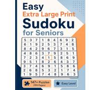 Easy Extra Large Print Sudoku for Seniors: 147+ Gentle Puzzles with Spacious Grids | Complete Solutions Included for Relaxation and Focus 1 puzzle per page