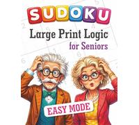 Easy Extra Large Print Sudoku for Seniors and Beginners: 80 Big Bold Puzzles with Solutions for Visually Impaired Adults • 1 Puzzle Per Page • Full ... Seniors: Extra Large Print Puzzle Collection)