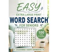 Easy Extra Large Print Word Search for Seniors: 100 Word Find Puzzles with Everyday Words and Easy-to-Read Jumbo Print for Adults, Beginners and Puzzle Lovers, One Puzzle Per Page