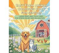 Easy Farm Animal Coloring Book for Seniors: Relaxing Country Scenes with Big Print Animals