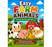 Easy Farm Animals Coloring Book for Kids Ages 3-6: 20 Simple and Cute Farm Animal Coloring Pages with Big Bold Outlines for Toddlers and Preschool Kids