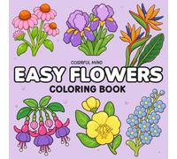Easy Flowers Coloring Book: 53 Bold and Easy Designs Inspired by Real Flowers from Nature | Simplified for Relaxing Coloring | Large Print | One-Sided Pages | For Adults