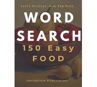 Easy Food & Cooking Word Search: 150 Large Print Puzzles for Adults | Easy Navy Edition | Sovereign Word Search Series | Food Lovers Puzzle Book