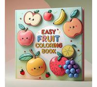 Easy Fruit Coloring Book: Simple Fruit Outlines for Calm and Creative Moments