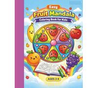 Easy Fruit Mandala Coloring Book for Kids: Cute & Simple Mandalas for Preschool Ages 3-6