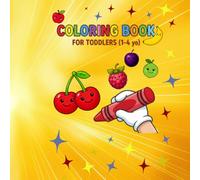 Easy Fruits Edition Coloring Book for Toddlers Ages 1-4: Big, 28 Simple Pictures for Early Learning & Fun