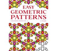 Easy Geometric Patterns Colouring Book (Volume 1): 50 Fun and Relaxing Repeating Pattern Designs for All Ages: 18 (Ljk Colouring Books)