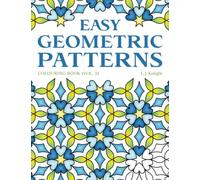 Easy Geometric Patterns Colouring Book (Volume 2): 50 Symmetrical Pattern Designs for Creative Fun and Relaxation: 19 (Ljk Colouring Books)