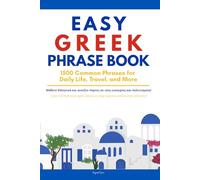 Easy Greek Phrase Book:: 1500 Real Greek Phrases for Travel, Work, and Daily Life