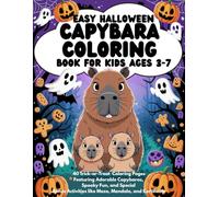 Easy Halloween Capybara Coloring Book for Kids Ages 3-7: 40 Trick-or-Treat Coloring Pages Featuring Adorable Capybaras, Spooky Fun, and Special Bonus ... Maze, Mandala, and Certificate (Capy Laughs)