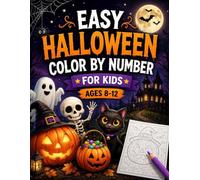 Easy Halloween Color By Number For Kids Ages 8-12: Fun and Easy Halloween Color by Number Coloring Book with Cute Spooky Designs, Pumpkins, Ghosts, ... Haunted Houses, and More for Boys and Girls
