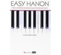 Easy hanon : esercizi semplificati dal pianista virtuoso di c.- l. hanon by christos tsitsaros