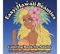 Easy Hawaii Beauties Coloring Book for Adults: Simple and Relaxing Tropical Portraits with 47 Easy Designs for Stress Relief (Drift in Summer Collection)