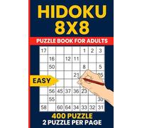 Easy Hidoku Puzzle Book - 400 Fun 8x8 Number Path Puzzles for Beginners: Brain Training Logic Games with Hidato and Consecutive Number Puzzles, Perfect for Adults and Seniors
