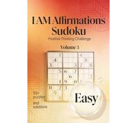 Easy I Am Sudoku Puzzle Book for Adults: Easy Big Sudoku Puzzles | Strengthen Your Mindset and Focus | Large Print 6" x 9" | Relaxing Brain Games for Adults and Beginners | Volume 3