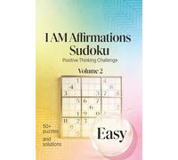 Easy I Am Sudoku Puzzle Book for Adults: Easy Sudoku Puzzles | Build Confidence and Mental Clarity | Large Print 6" x 9" | Relaxing Brain Games for Adults and Beginners | Volume 2