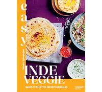 Easy Inde veggie: Les meilleures recettes de mon pays tout en images