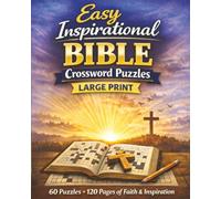 Easy Inspirational Bible Crossword Puzzles - Large Print: Large Print Edition - 60 Fun and Uplifting Bible Puzzles for All Ages | 8 x 10 in. | Great ... and gifts. (Gospel Bible Crossword Puzzles)