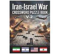 Easy Iran-Israel War Crossword Puzzle Book for Seniors and Adults - 100 Big Font, Eye-Friendly Puzzles: Vol 2: Fun Mental Challenges-Extra Large Print, 100 New Puzzles-Ideal Gift for History Buffs