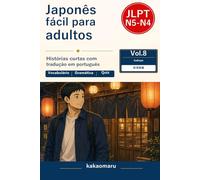 大人のためのやさしい日本語 居酒屋編: Easy Japanese Reading for Adults Vol.8: Izakaya em japonês simples com tradução em português (JLPT N5-N4)