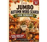 Easy Jumbo Autumn Word Search for Seniors: Extra Large Print Word Puzzles for Relaxation and an Active Mind | 100 Cozy Fall Puzzles in 32-Point Font (Discover & Solve Word Search Series)