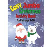 Easy Jumbo Christmas Activity Book: ages 4-10 | 100 pages of puzzles and FUN!! | Solutions | Sudoku | Crosswords | Mazes | Coloring | Word Scramble | Stocking Stuffer