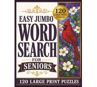 Easy Jumbo Word Search for Seniors: 120 Easy Large Print Puzzles for Relaxation, Fun, and Screen-Free Entertainment with Solutions Included (Large Print Word Search Collection for Seniors)