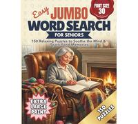 Easy Jumbo Word Search for Seniors: 150 Relaxing Puzzles to Soothe the Mind & Spark Fond Memories