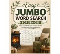 Easy Jumbo Word Search for Seniors: Extra Large Print, Easy-to-Solve Puzzles for Relaxation, Memory Support, and an Active Mind