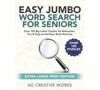 Easy Jumbo Word Search for Seniors - Extra Large Print Edition: Over 150 Big Letter Puzzles for Relaxation, Fun & Easy-on-the-Eyes Brain Exercise