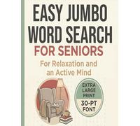 Easy Jumbo Word Search for Seniors: Over 100 Large-Print Puzzles for Relaxation and an Active Mind