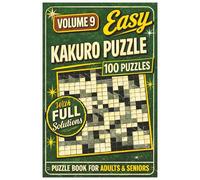 Easy Kakuro Puzzle Book: 100 Fun and Relaxing Cross Sums Number Puzzles for Beginners and Seniors | Includes Solutions | 200 Pages: Volume 9