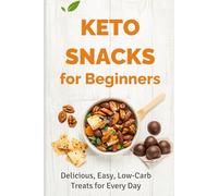 Easy Keto Snacks for Newbies: Learn How to Make Delicious Low-Carb Treats Without the Hassle