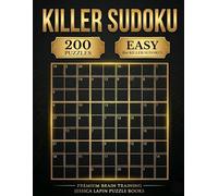 Easy Killer Sudoku for Adults: 200 Beginner Puzzles of This Deadly Sudoku Variant. Two to a Page, Clear Cages & Ample Room for Workings.