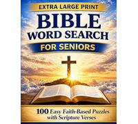 Easy Large Print Bible Word Search for Seniors: 100 Faith-Based Puzzles with Scripture Verses to Relax, Reduce Stress, and Keep Your Mind Sharp