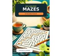 Easy Large Print Mazes for Seniors: 80 Relaxing Puzzles from Easy to Medium for Adults