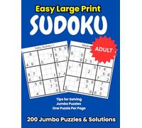 Easy Large Print Sudoku Adult: : 200 Large Print Easy Sudoku Puzzles with Solutions at the Back| Beginner Challenging Puzzles for Seniors to Strengthen Memory and Eliminate Anxiety
