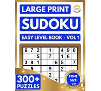 EASY (LARGE PRINT) SUDOKU PUZZLE BOOK FOR ADULTS & SENIORS: 300+ BRAIN EXERCISE PUZZLES - ALL EASY LEVEL - 4 PER PAGE - (22 PT FONT SIZE PUZZLES)