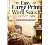 Easy Large Print Word Search for Seniors: 50 Relaxing Puzzles About Memories of Home, Household Favorites, and Everyday Comforts