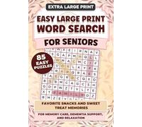 Easy Large Print Word Search for Seniors: Favorite Snacks and Sweet Treat Memories for Memory Care, Dementia Support, and Relaxation